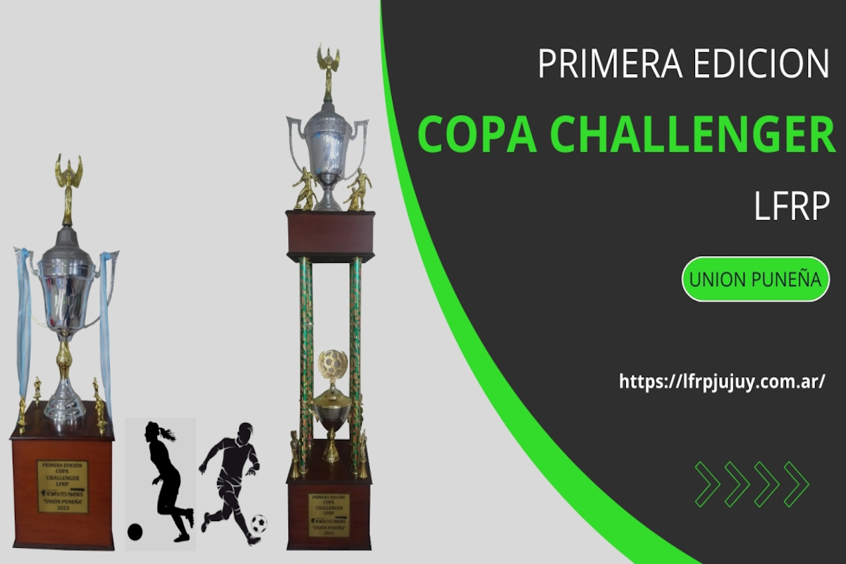 Primera Edicion - Copa Challenger LFRP &quot;Union Puneña&quot;